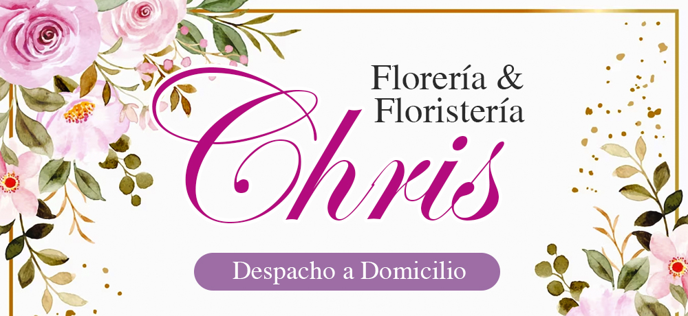 FLORERÍA Y FLORISTERÍA CHRIS